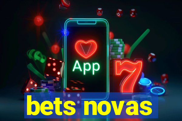 bets novas